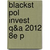 Blackst Pol Invest Q&a 2012 8e P door Paul Connor