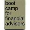 Boot Camp For Financial Advisors by David Clemenko