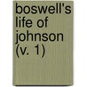 Boswell's Life Of Johnson (V. 1) door Professor James Boswell