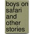 Boys On Safari And Other Stories