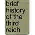 Brief History Of The Third Reich