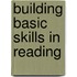 Building Basic Skills in Reading