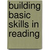 Building Basic Skills in Reading door Ntc Publishing Group