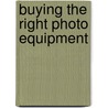 Buying The Right Photo Equipment door Elin Rantakrans