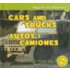 Cars and Trucks/Autos y Camiones