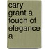 Cary Grant A Touch Of Elegance A