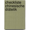 Checkliste Chinesische Diätetik by Stefan Englert