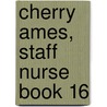Cherry Ames, Staff Nurse Book 16 door Helen Wells