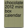 Chocolate 2012 Mini Box Calendar door Andrews McMeel Publishing
