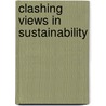 Clashing Views In Sustainability door Robert Taylor