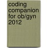 Coding Companion For Ob/gyn 2012 door Not Available