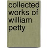 Collected Works Of William Petty door William Petty