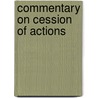 Commentary On Cession Of Actions door Johan Van Den Sande