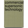 Commercial Supersonic Technology by Subcommittee National Research Council