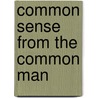Common Sense From The Common Man door Dan Bael