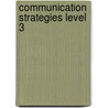 Communication Strategies Level 3 by Tracy Davis