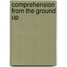 Comprehension from the Ground Up door Sharon Taberski