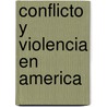 Conflicto Y Violencia En America door Meritxell Tous Mata