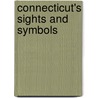 Connecticut's Sights and Symbols by Jennifer Quasha