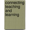Connecting Teaching And Learning door Hilda Rosselli