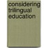 Considering Trilingual Education