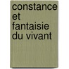 Constance Et Fantaisie Du Vivant door Jean-Louis Revardel