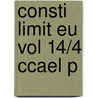 Consti Limit Eu Vol 14/4 Ccael P door Grinne De Brca