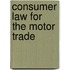 Consumer Law For The Motor Trade