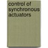 Control Of Synchronous Actuators