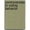 Controversies In Voting Behavior door Cram101 Textbook Reviews