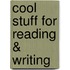 Cool Stuff for Reading & Writing