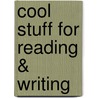 Cool Stuff for Reading & Writing door Pam Scheunemann