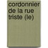 Cordonnier De La Rue Triste (Le)