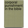 Corporal Punishment in the Bible by William J. Webb