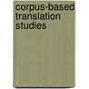 Corpus-Based Translation Studies door Kim Wallmach