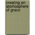 Creating an Atomosphere of Grace