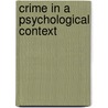 Crime In A Psychological Context door Glenn Walters