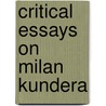 Critical Essays On Milan Kundera door Caryl Emerson
