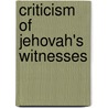 Criticism Of Jehovah's Witnesses door John McBrewster