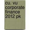 Cu. Vu Corporate Finance 2012 Pk by Jonathan Berk