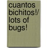 Cuantos Bichitos!/ Lots Of Bugs! by Ines Castro