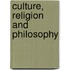 Culture, Religion and Philosophy