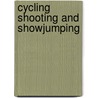 Cycling Shooting And Showjumping by Jason Page