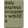 Daily Express Crusader X Wds02 A by Daily Express