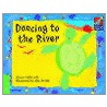 Dancing To The River Elt Edition door Grace Hallworth