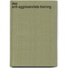 Das Anti-Aggressivitats-Training by Rouven Pascheit