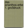 Das Arianthos-Erbe 1. Großdruck door Brigitte Brügger
