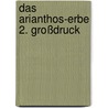 Das Arianthos-Erbe 2. Großdruck door Brigitte Brügger