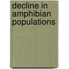 Decline In Amphibian Populations door Frederic P. Miller