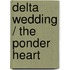 Delta Wedding / The Ponder Heart